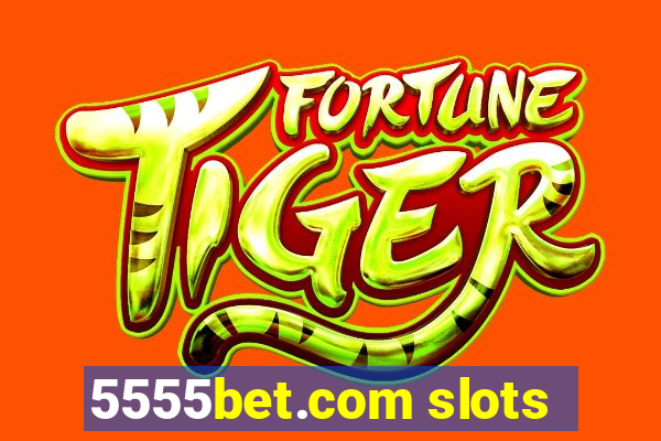 5555bet.com slots